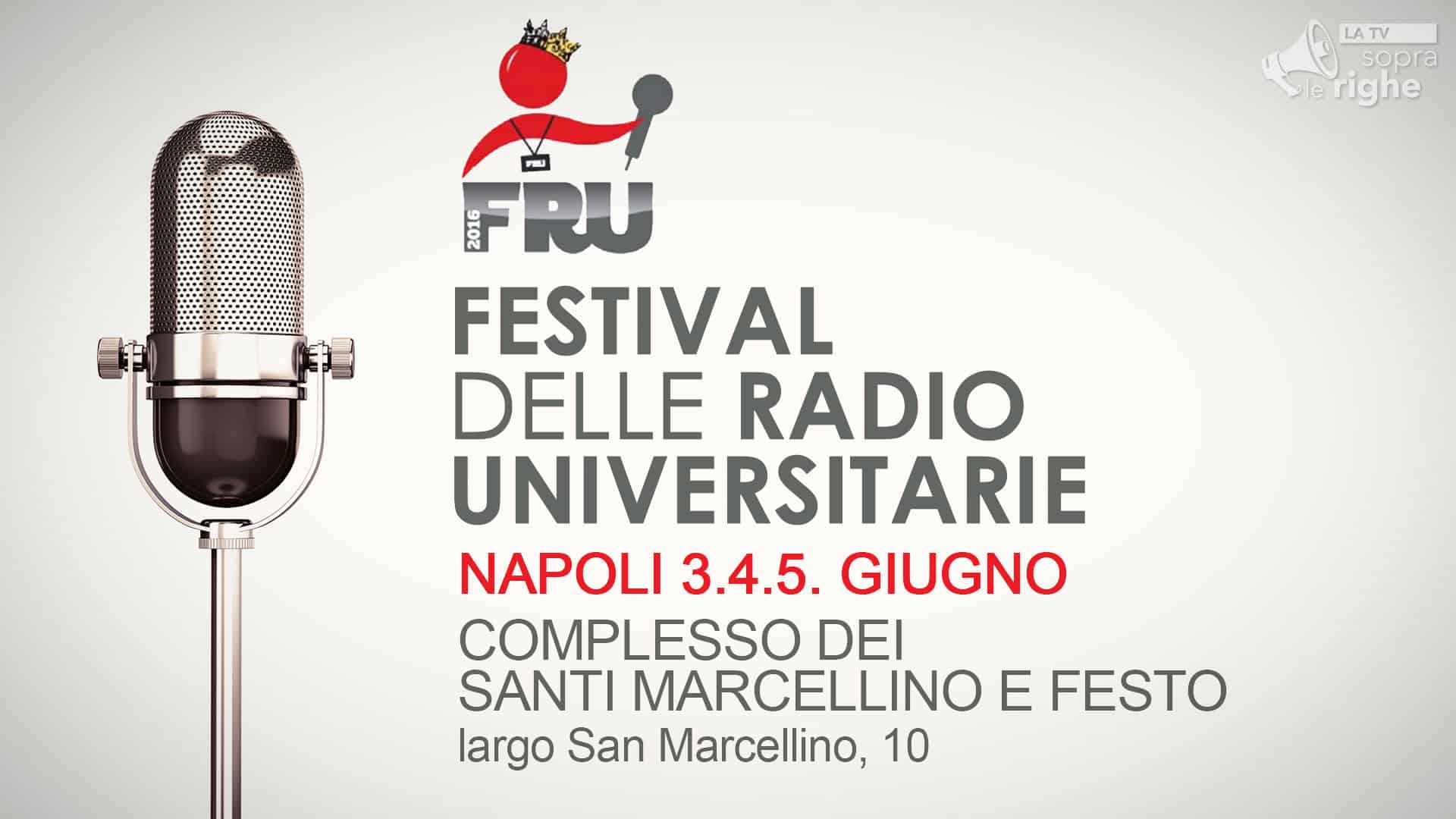 FRU – Festival delle Radio Universitarie Italiane arriva a Napoli