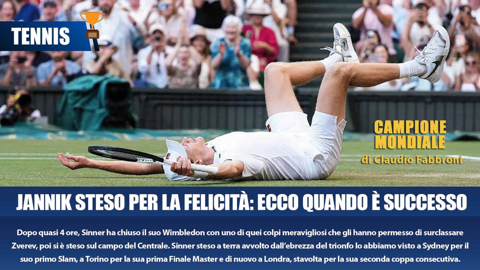 Jannik Sinner disteso sull'erba del Centre Court dopo la vittoria a Wimbledon 2025
